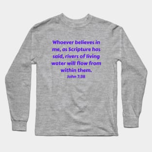 Bible Verse John 7:38 Long Sleeve T-Shirt